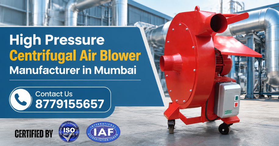 High Pressure Centrifugal Air Blower Manufacturer in Mumbai